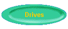 Drives